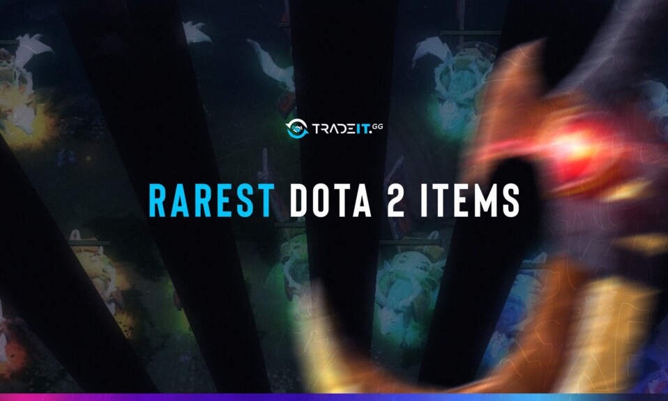 rarest dota 2 items
