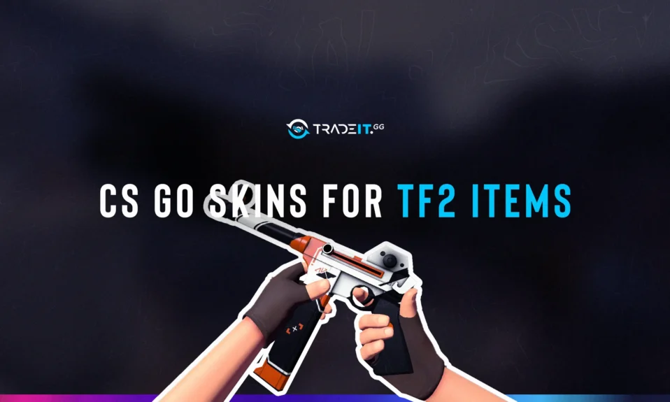 Trading CSGO Skins For TF2 Skins