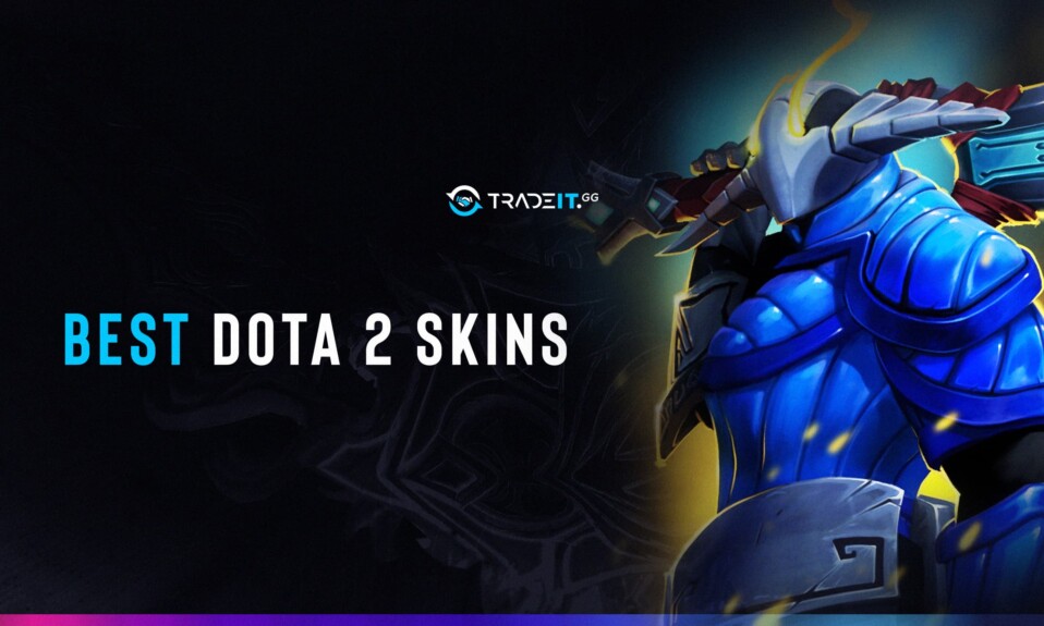 [Top 15] Best Dota 2 Skins 2022