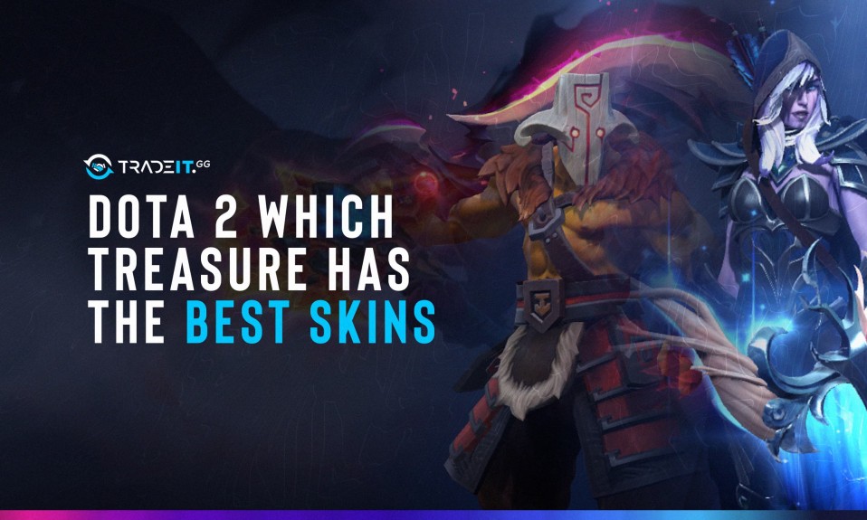 Dota 2 Which Treasure Has The Best Skins – TOP 5 List