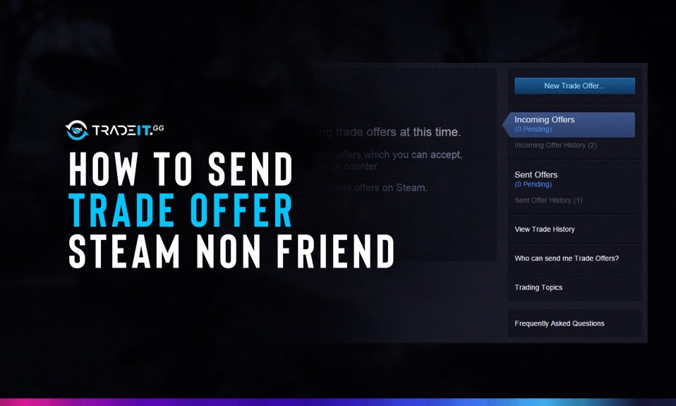 How to Send Trade Offer Steam Non Friend