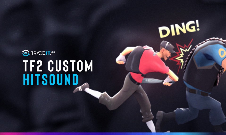 TF2 Custom Hitsound Guide – How to Fix