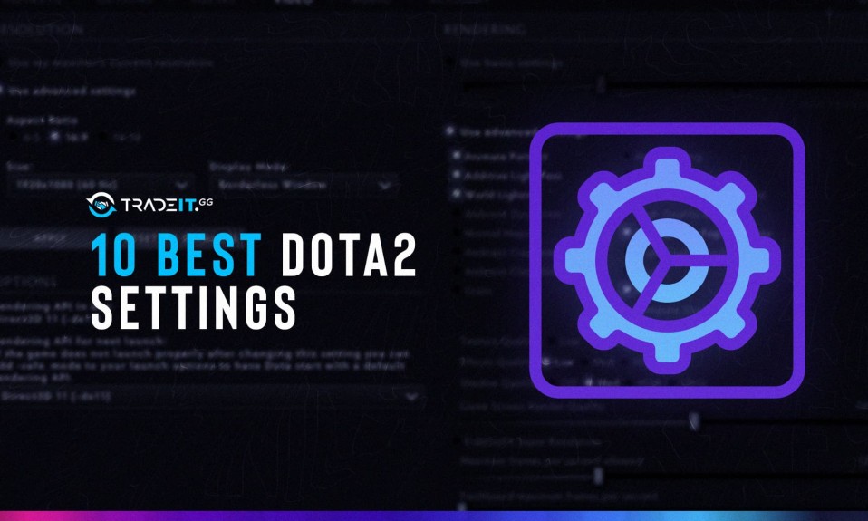10 Best Dota 2 Settings
