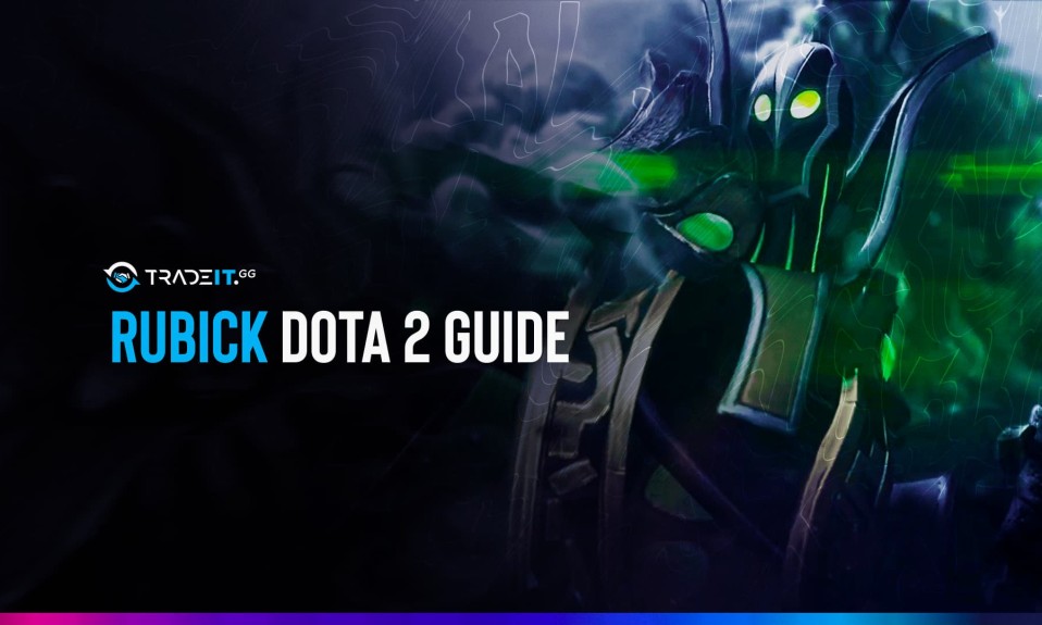 Dota 2 Rubick Guide: Items Build | Game Plan | Abilities