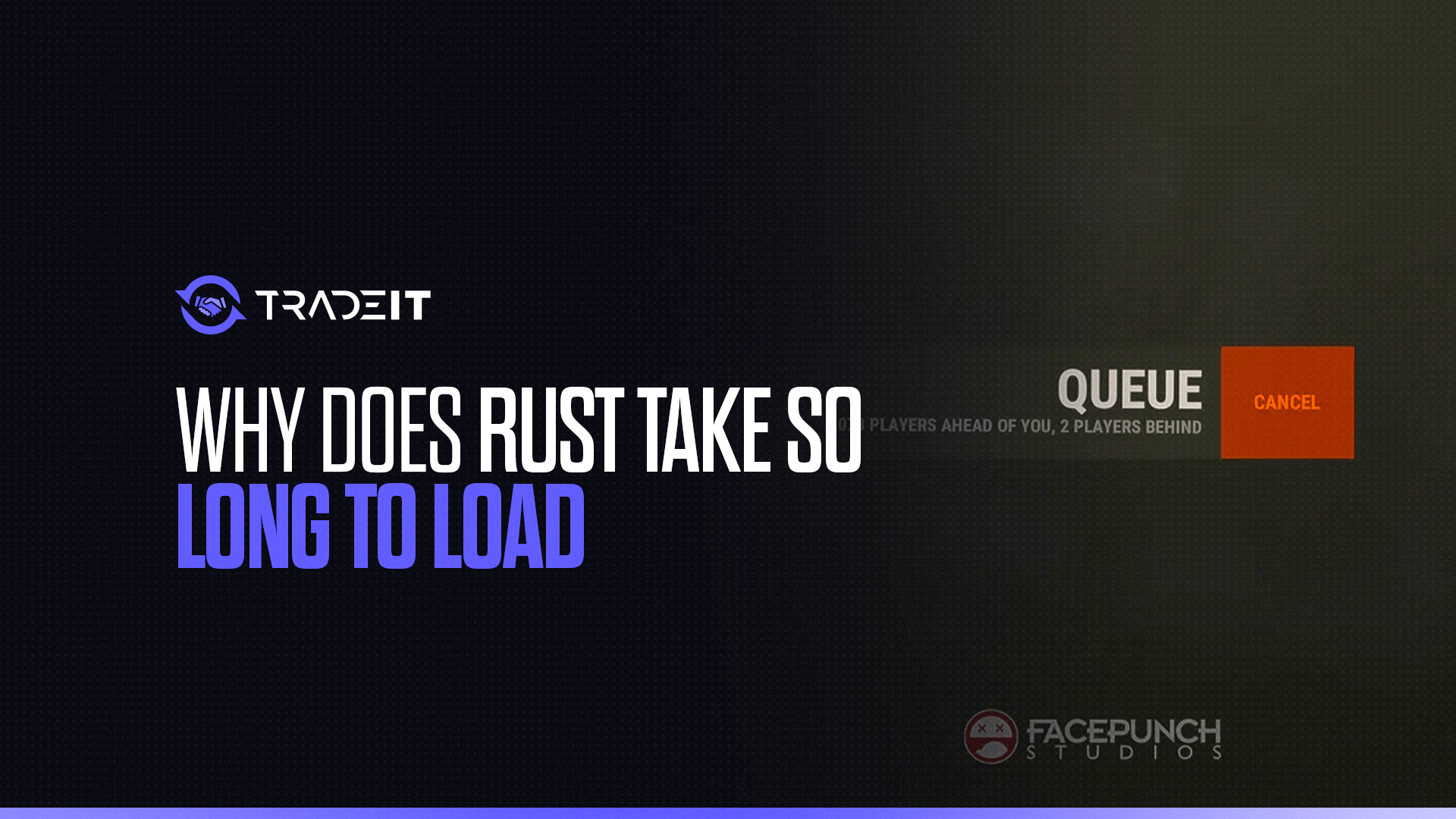 Why Does Rust Take So Long to Load?