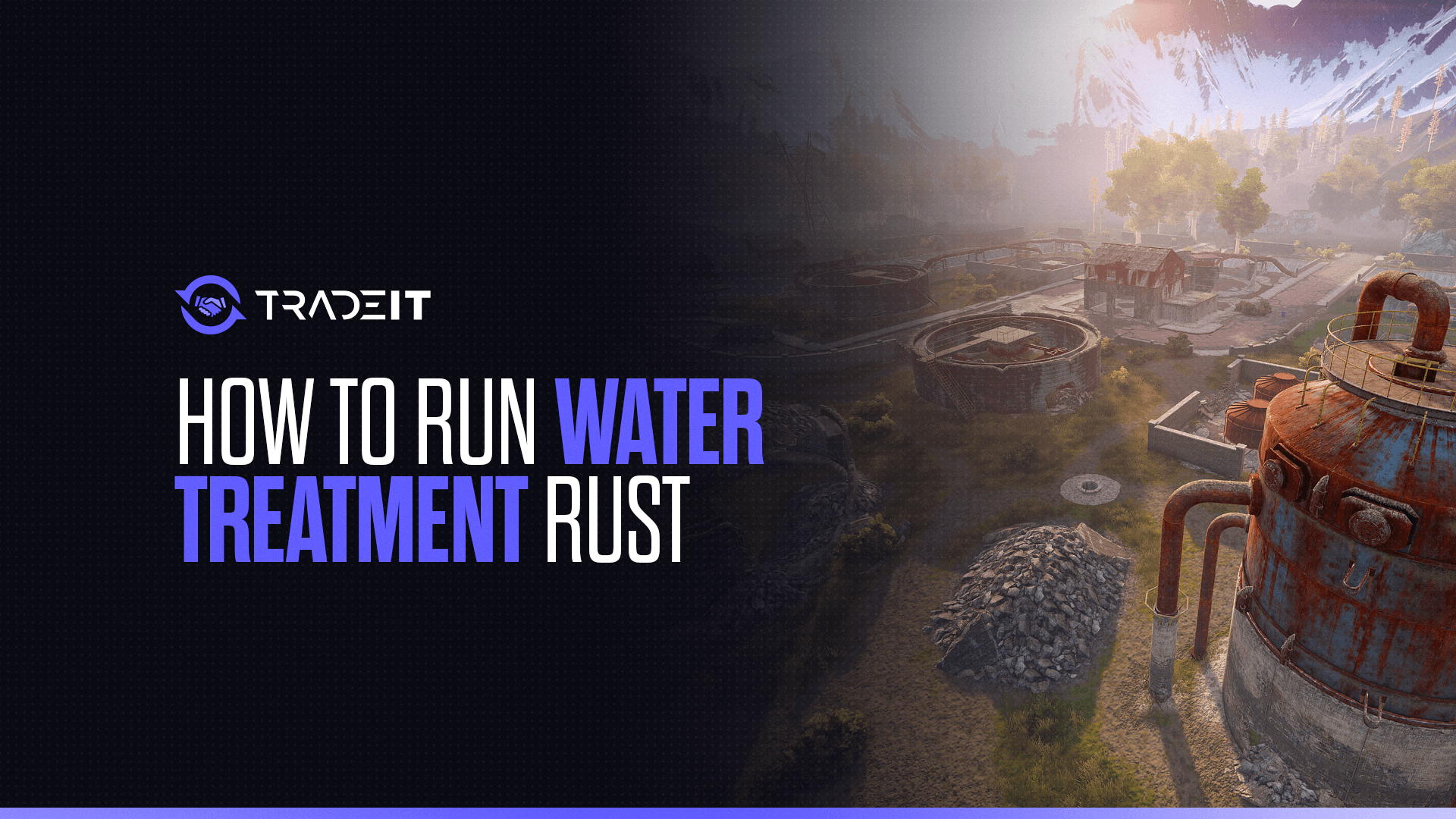 How to Run the Water Treatment Plant in Rust